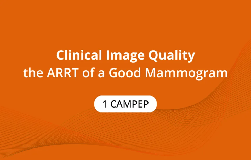 Clinical Image Quality the ARRT of a Good Mammogram 