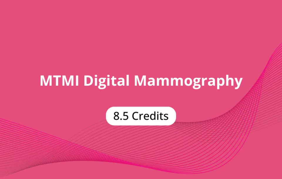 MTMI Digital Mammography On Demand Video for Radiologic Technologists 8.5 CEUs
