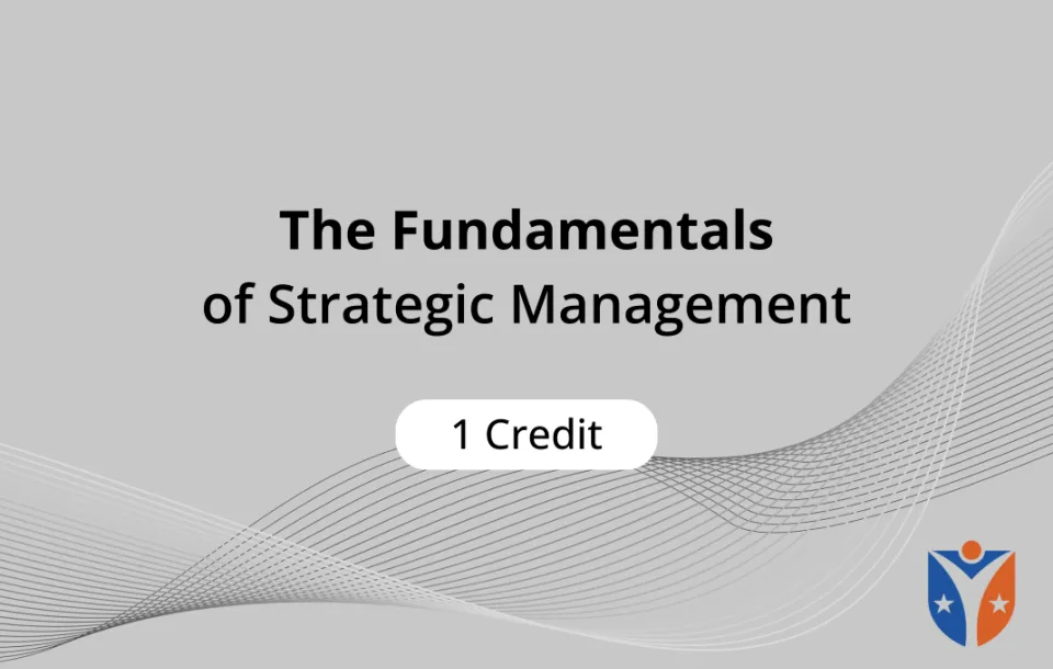 The Fundamentals of Strategic Management 1 ASRT-Approved Credit