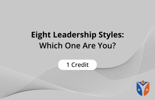 Eight Leadership Styles: Which One Are You? 