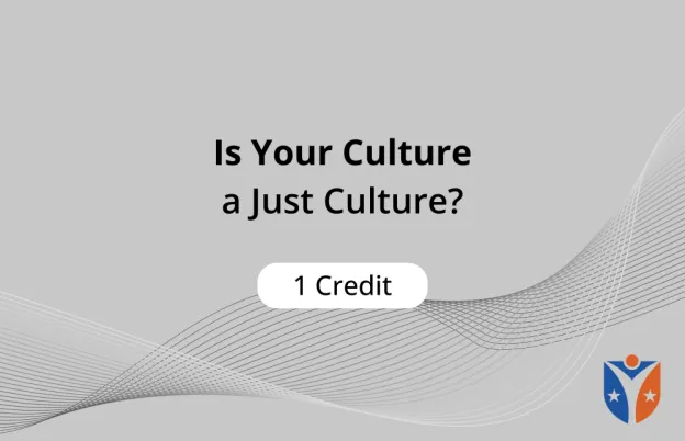 Is Your Culture a Just Culture? OnDemand