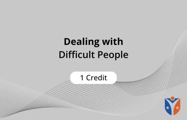 Dealing with Difficult People