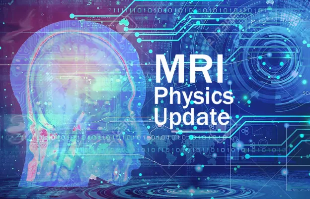 MRI Physics Update
