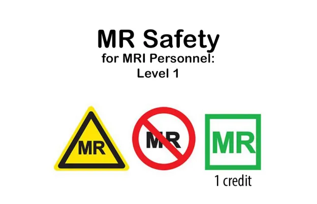 MR Safety for MRI Personnel: Level 1 