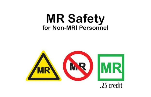 MR Safety for Non-MR Personnel